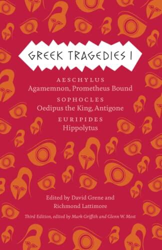 Greek Tragedies 1: Aeschylus: Agamemnon, Prometheus Bound; Sophocles: Oedipus the King, Antigone; Euripides: Hippolytus (The Complete Greek Tragedies) (Volume 1) (used)