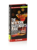 Sally Ann Berk - The New York Bartender's Guide 1300 Alcoholic and Non-Alcoholic Drink Recipes for the Professional and the Home (used)