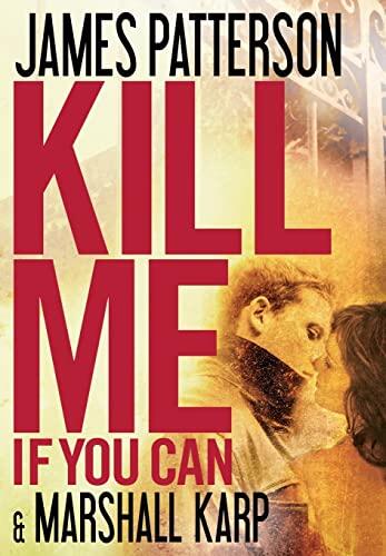 James Patterson & Marshall Karp - Kill Me If You Can (Hardcover) (used)