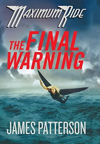 James Patterson - The Final Warning (Maximum Ride, Book4) (Hardcover) (used)