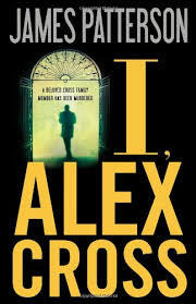 James Patterson - I, Alex Cross (Alex Cross, Book 16) (Hardcover) (used)