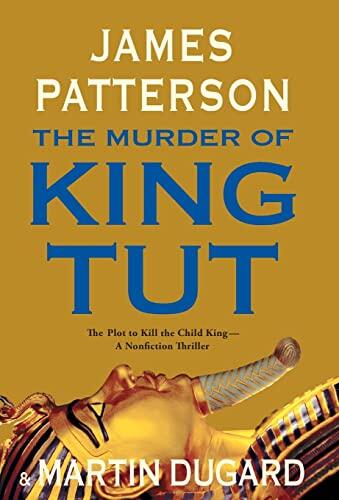 James Patterson & Martin Dugard - The Murder of King Tut (Hardcover) (used)