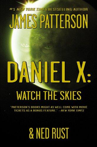 James Patterson & Ned Rust - Watch the Skies (Daniel X, Book 2) (Hardcover) (used)