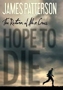 James Patterson - Hope to Die (Alex Cross, Book 22) (Hardcover) (used)