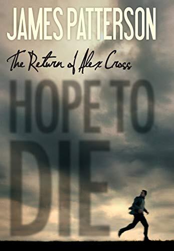 James Patterson - Hope to Die (Alex Cross, Book 22) (Hardcover) (used)