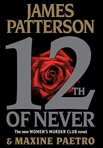 James Patterson & Maxine Paetro - 12th of Never (Women's Murder Club, Book 12) (Hardcover) (used)