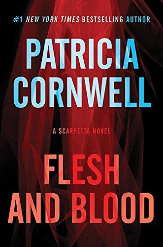 Patricia Cornwell - Flesh and Blood (Kay Scarpetta, Book 22) (Hardcover) (used)