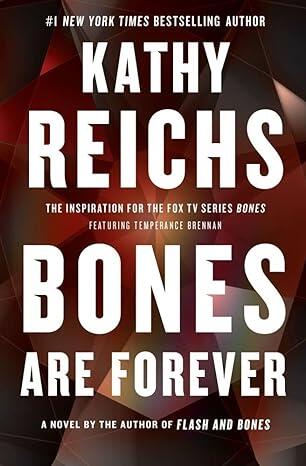 Kathy Reichs - Bones Are Forever (Temperance Brennan, Book 15) (Hardcover) (used)