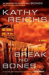 Kathy Reichs - Break No Bones (Temperance Brennan, Book 9) (Hardcover) (used)