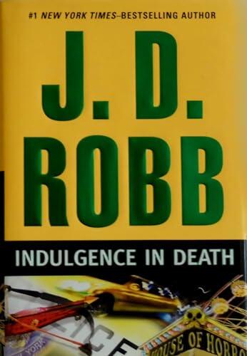 J.D. Robb - Indulgence in Death (In Death, Book 31) (Hardcover) (used)