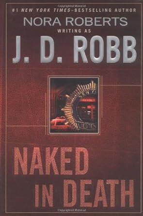 J.D. Robb - Naked in Death (In Death, Book 1) (Hardcover) (used)