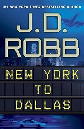 J.D. Robb - New York to Dallas (In Death, Book 33) (Hardcover) (used)