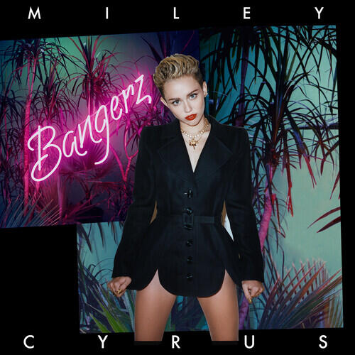 Miley Cyrus (2013): Bangerz (10th Anniversary Edition)