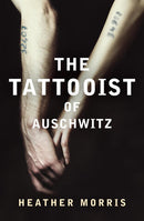 Heather Morris - The Tattooist of Auschwitz (used)