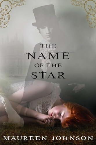 Maureen Johnson - The Name of the Star (The Shades of London) [Hardcover] (used)