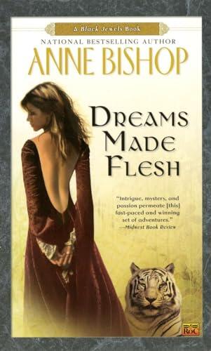 Anne Bishop - Dreams Made Flesh (A Black Jewels, Book 5) (used)