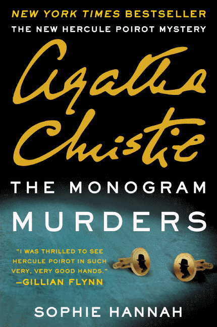 Sophie Hannah - The Monogram Murders (New Hercule Poirot Mysteries, Book 1) (used)