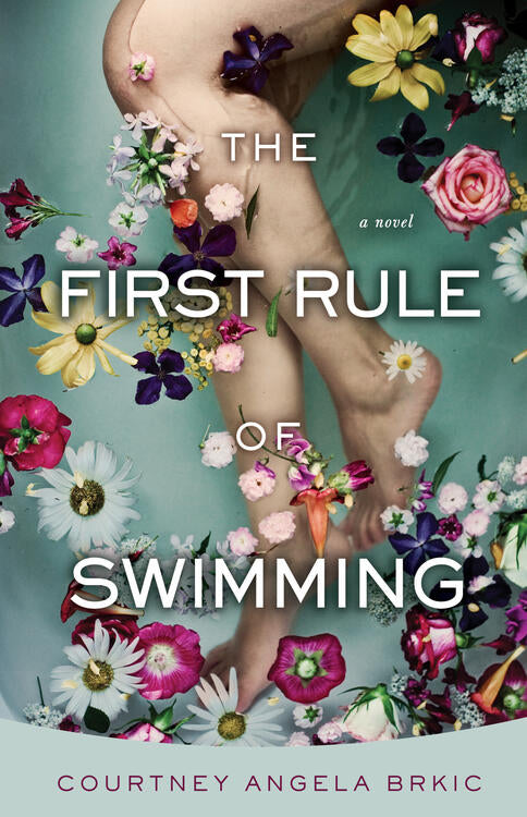 Courtney Angela Brkic - The First Rule of Swimming (used)