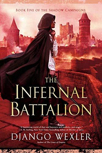 Django Wexler - The Infernal Battalion (The Shadow Campaigns, Book 5) (used)