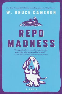 W. Bruce Cameron - Repo Madness (Ruddy McCann, Book 2) (used)