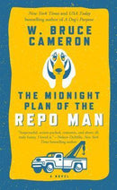 W. Bruce Cameron - The Midnight Plan of the Repo Man (Ruddy McCann, Book 1) (used)