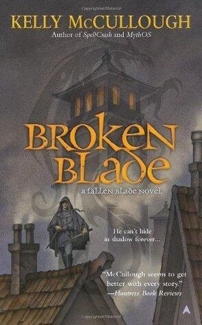 Kelly McCullough - Broken Blade (Fallen Blade, Book 1) (used)