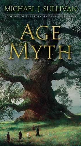 Michael J. Sullivan - Age of Myth (The Legends of the First Empire, Book 1) (used)