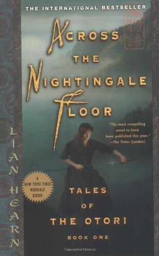 Lian Hearn - Across the Nightingale Floor (Tales of Otori, Book 1) (used)