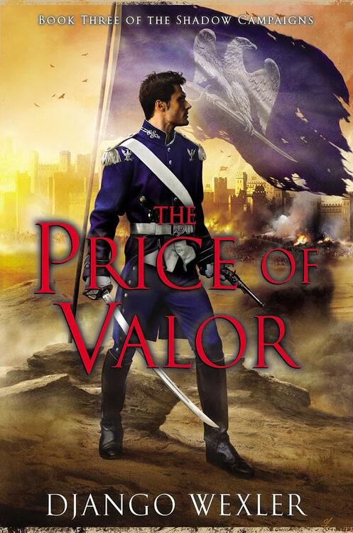 Django Wexler - The Price of Valor (The Shadow Campaigns, Book 3) (used)