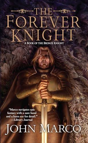 John Marco - The Forever Knight (The Bronze Knight, Book 4) (used)