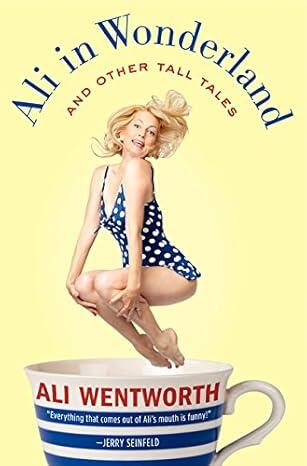 Ali Wentworth - Ali in Wonderland: And Other Tall Tales [Hardcover] (used)