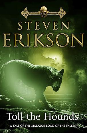 Steven Erikson - Toll the Hounds (Malazan Book of the Fallen, Book 8) (used)