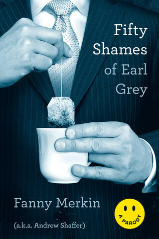 Fanny Merkin - Fifty Shades of Earl Grey (A Parody) (used)