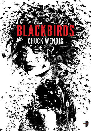 Chuck Wendig - Blackbirds (Miriam Black, Book 1) (used)