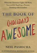 Neil Pasricha -  The Book of (Holiday) Awesome (Book of Awesome, Book 3) (Hardcover) (used)