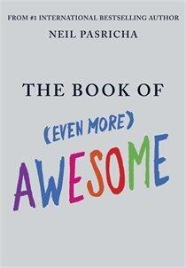 Neil Pasricha - The Book of (Even More) Awesome (Book of Awesome, Book 2) (Hardcover) (used)