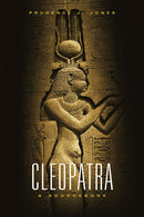 Prudence J. Jones - Cleopatra: A Sourcebook (Volume 31) (used)