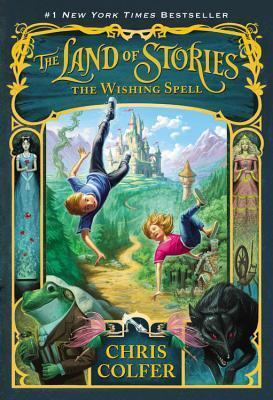 Chris Colfer - The Wishing Spell (The Land of Stories, Book 1) (used)