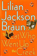 Lilian Jackson Braun - The Cat Who Went up the Creek (The Cat Who..., Book 24) [Hardcover] (used)