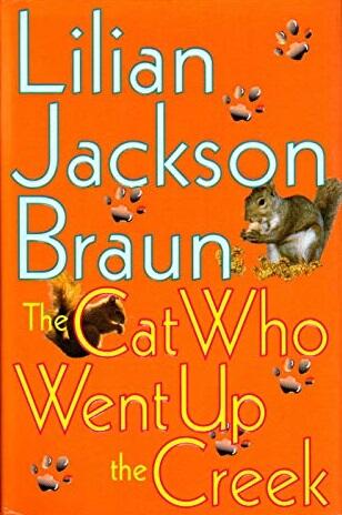 Lilian Jackson Braun - The Cat Who Went up the Creek (The Cat Who..., Book 24) [Hardcover] (used)