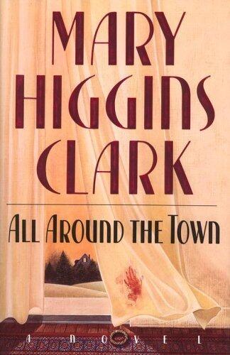 Mary Higgins Clark - All Around the Town (Hardcover) (used)