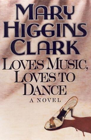 Mary Higgins Clark - Loves Music, Loves to Dance (Hardcover) (used)