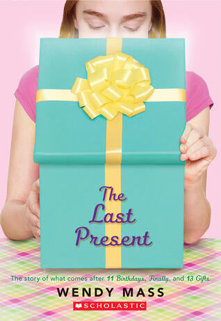 Wendy Mass - The Last Present (Willow Falls, Book 4) (used)