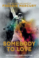 Somebody to Love: The Life, Death, and Legacy of Freddie Mercury (used)