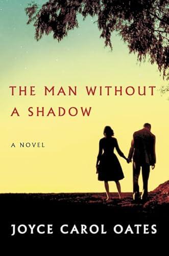 Joyce Carol Oates - The Man Without a Shadow [Hardcover] (used)