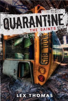 Lex Thomas - The Saints (Quarantine, Book 2) (used)