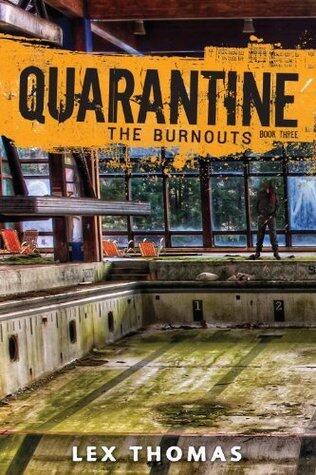 Lex Thomas - The Burnouts (Quarantine, Book 3) (Hardcover) (used)