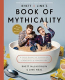 Rhett McLaughlin, Link Neal - Rhett & Link's Book of Mythicality: A Field Guide to Curiosity, Creativity, and Tomfoolery (used)
