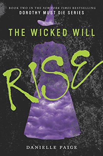 Danielle Paige - The Wicked Will Rise (Dorothy Must Die, Book 2) [Hardcover] (used)