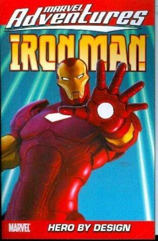 Marvel Adventures: Iron Man - Volume 3: Hero By Design by Fred Van Lente (used)